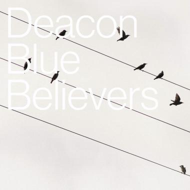 Deacon Blue -  Believers
